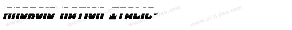 Android Nation Italic字体转换